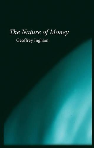 Бумажная книга «The Nature of Money», автор Джеффри Ингхэм - фото №1