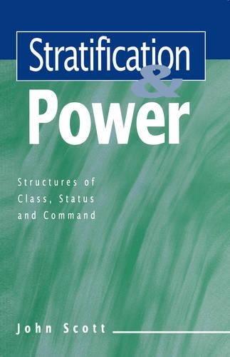 Паперова книга «Stratification and Power: Structures of Class, Status and Command», автор Джон Скотт - фото №1