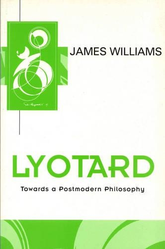 Паперова книга «Lyotard: Towards a Postmodern Philosophy», автор Джеймс Д. Вільямс - фото №1