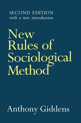 Паперова книга «New Rules of Sociological Method: A Positive Critique of Interpretative Sociologies», автор Ентоні Гідденс - фото №1