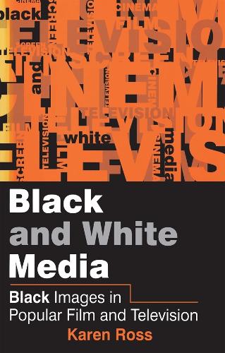 Бумажная книга «Black and White Media: Black Images in Popular Film and Television», автор Карен Росс - фото №1
