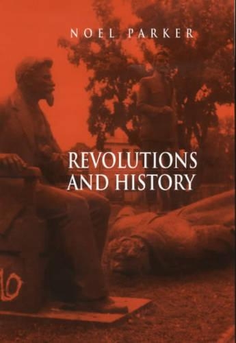 Паперова книга «Revolutions and History: An Essay in Interpretation», автор Ноель Паркер - фото №1