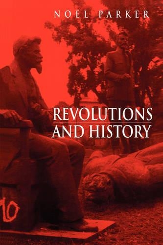 Бумажная книга «Revolutions and History: An Essay in Interpretation», автор Ноэль Паркер - фото №1