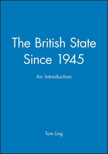 Бумажная книга «The British State Since 1945: An Introduction», автор Том Линг - фото №1