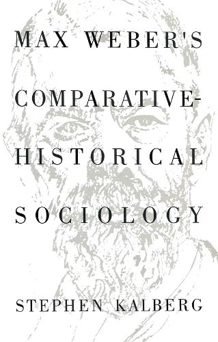 Бумажная книга «Max Weber's Comparative Historical Sociology: An Interpretation and Critique», автор Стивен Калберг - фото №1