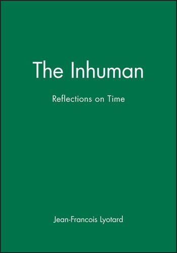 Бумажная книга «The Inhuman: Reflections on Time», автор Жан-Франсуа Лиотар - фото №1