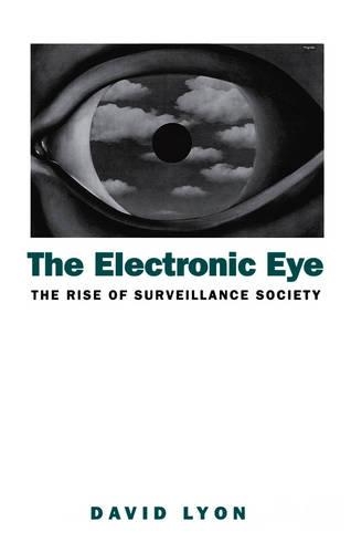 Паперова книга «The Electronic Eye: The Rise of Surveillance Society - Computers and Social Control in Context», автор Девід Ліон - фото №1