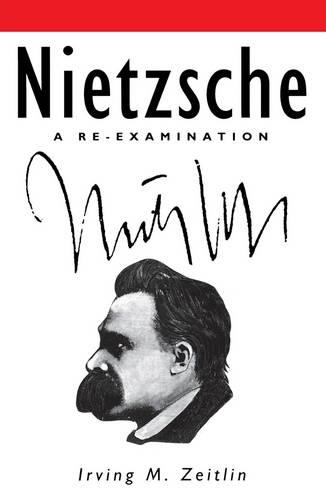 Бумажная книга «Nietzsche: A Re-examination», автор Ирвинг М. Цейтлин - фото №1