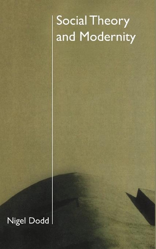 Бумажная книга «Social Theory and Modernity», автор Найджел Додд - фото №1