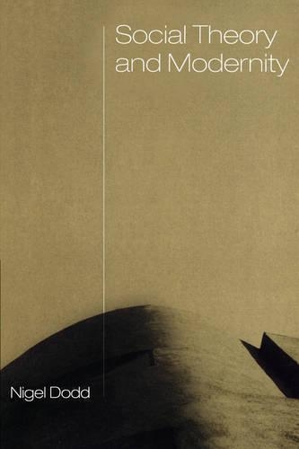 Бумажная книга «Social Theory and Modernity», автор Найджел Додд - фото №1