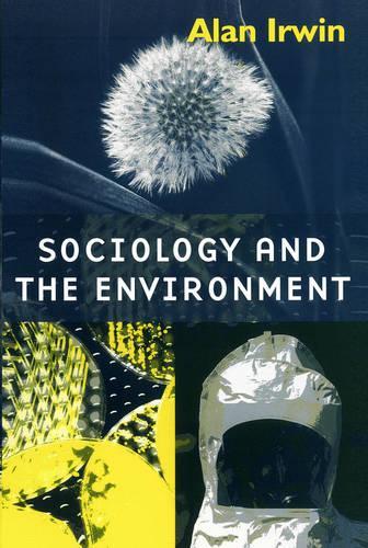 Бумажная книга «Sociology and the Environment: A Critical Introduction to Society, Nature and Knowledge», автор Алан Ирвин - фото №1