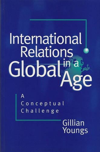 Бумажная книга «International Relations in a Global Age: A Conceptual Challenge», автор Джиллиан Янгс - фото №1