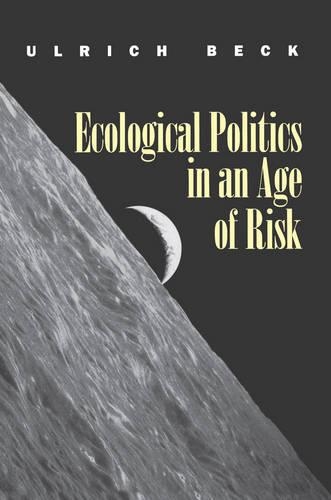 Бумажная книга «Ecological Politics in an Age of Risk», автор Ульрих Бек - фото №1