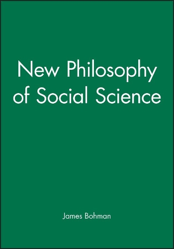 Бумажная книга «New Philosophy of Social Science», автор Джеймс Боман - фото №1