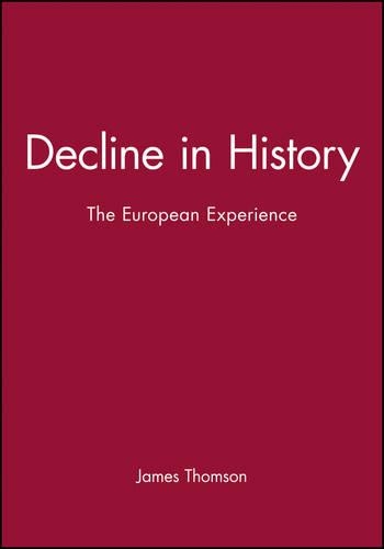 Бумажная книга «Decline in History: The European Experience», автор Джеймс Томсон - фото №1