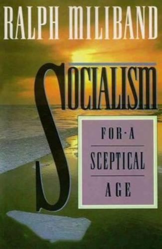 Паперова книга «Socialism for a Sceptical Age», автор Ральф Мілібенд - фото №1