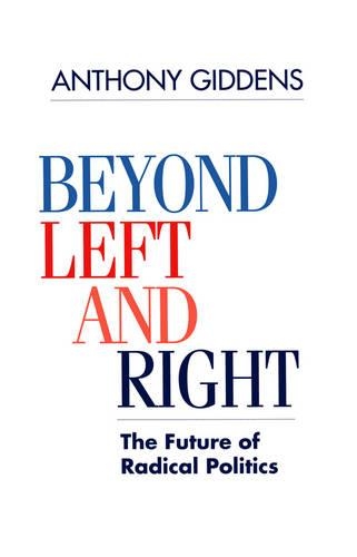 Бумажная книга «Beyond Left and Right: The Future of Radical Politics», автор Энтони Гидденс - фото №1