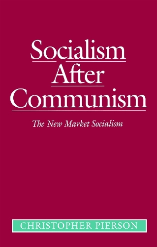 Бумажная книга «Socialism After Communism: The New Market Socialism», автор Кристофер Пирсон - фото №1