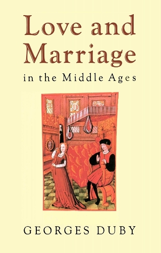 Бумажная книга «Love and Marriage in the Middle Ages», автор Жорж Дюби - фото №1
