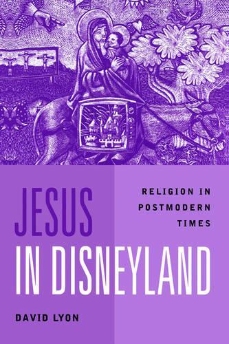 Бумажная книга «Jesus in Disneyland: Religion in Postmodern Times», автор Дэвид Лайон - фото №1