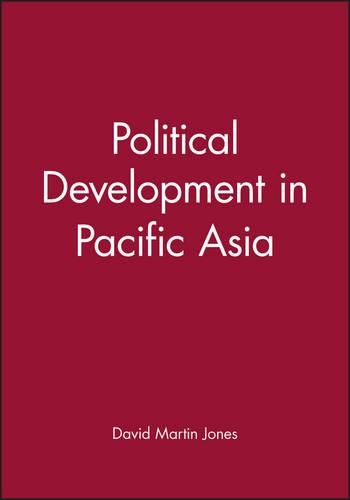 Бумажная книга «Political Development in Pacific Asia», автор Дэвид Мартин Джонс - фото №1