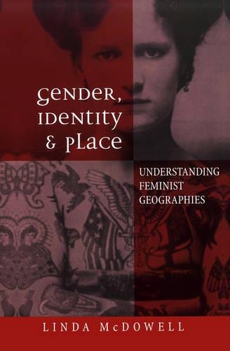 Бумажная книга «Gender, Identity and Place: Understanding Feminist Geographies», автор Линда Макдауэлл - фото №1