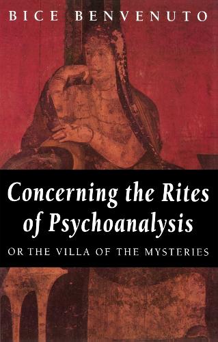 Бумажная книга «Concerning the Rites of Psychoanalysis: Or the Villa of the Mysteries», автор Биче Бенвенуто - фото №1