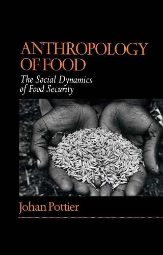 Бумажная книга «Anthropology of Food: The Social Dynamics of Food Security», автор Йохан Потье - фото №1