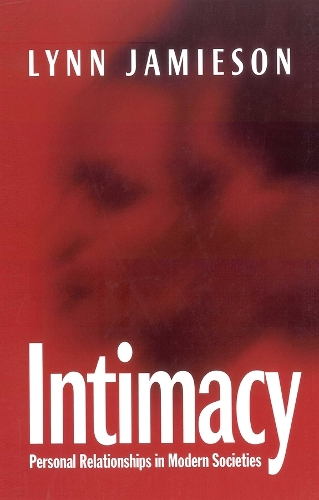 Бумажная книга «Intimacy: Personal Relationships in Modern Societies», автор Линн Джеймисон - фото №1