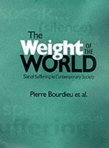 Бумажная книга «The Weight of the World: Social Suffering in Contemporary Society», автор Пьер Бурдье - фото №1