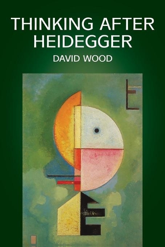 Паперова книга «Thinking After Heidegger», автор Девід Вуд - фото №1