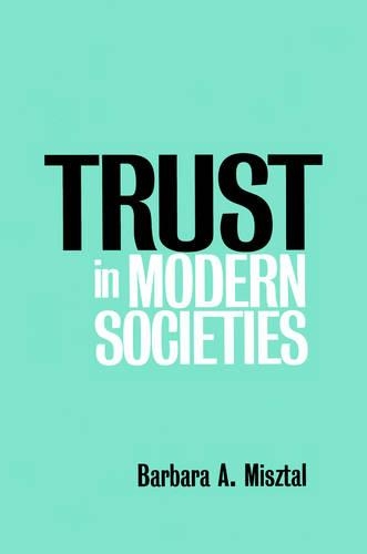 Паперова книга «Trust in Modern Societies: The Search for the Bases of Social Order», автор Барбара Мішталь - фото №1
