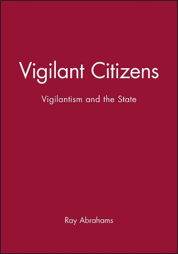 Бумажная книга «Vigilant Citizens: Vigilantism and the State», автор Рэй Абрахамс - фото №1