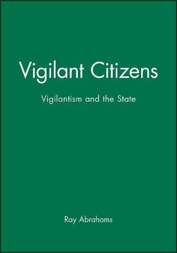Бумажная книга «Vigilant Citizens: Vigilantism and the State», автор Рэй Абрахамс - фото №1