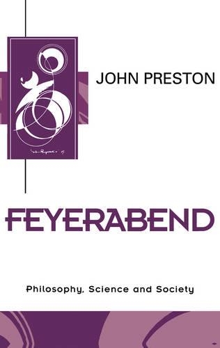 Бумажная книга «Feyerabend: Philosophy, Science and Society», автор Джон Престон - фото №1