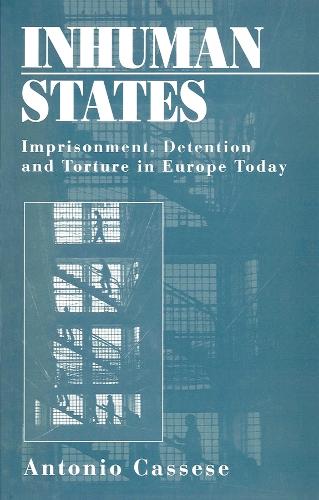 Бумажная книга «Inhuman States: Imprisonment, Detention and Torture in Europe Today», автор Антонио Кассезе - фото №1
