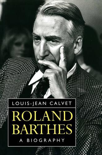 Паперова книга «Roland Barthes: A Biography», автор Луі-Жан Кальве - фото №1