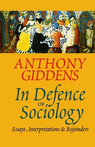 Паперова книга «In Defence of Sociology: Essays, Interpretations and Rejoinders», автор Ентоні Гідденс - фото №1