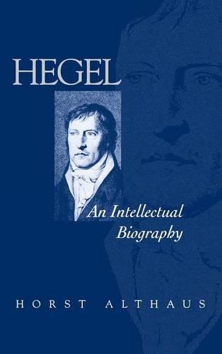 Паперова книга «Hegel: An Intellectual Biography», автор Хорст Альтхаус - фото №1