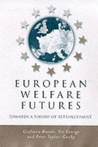 Бумажная книга «European Welfare Futures: Towards a Theory of Retrenchment», автор Вик Джордж - фото №1
