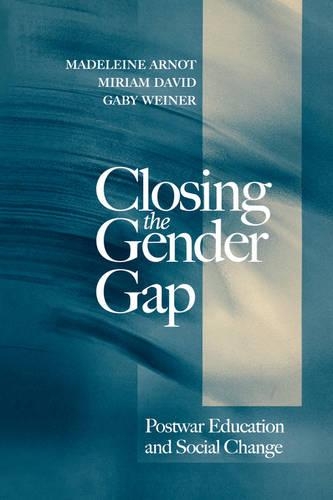 Бумажная книга «Closing the Gender Gap: Postwar Education and Social Change», авторов Габи Вайнер, Мадлен Арнот, Мириам Э. Дэвид - фото №1