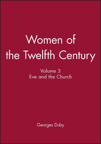 Паперова книга «Women of the Twelfth Century, Eve and the Church», автор Жорж Дюбі - фото №1