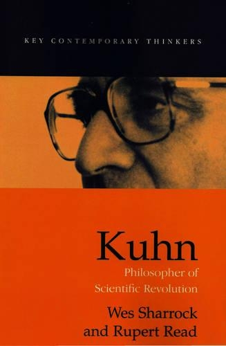 Паперова книга «Kuhn: Philosopher of Scientific Revolutions», авторів Руперт Рід, Вес Шеррок - фото №1
