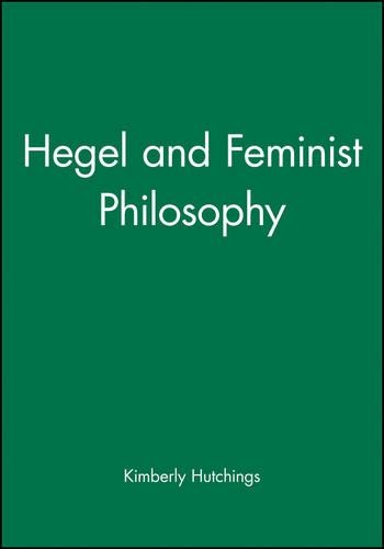 Паперова книга «Hegel and Feminist Philosophy», автор Кімберлі Хатчінгс - фото №1