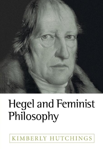 Паперова книга «Hegel and Feminist Philosophy», автор Кімберлі Хатчінгс - фото №1