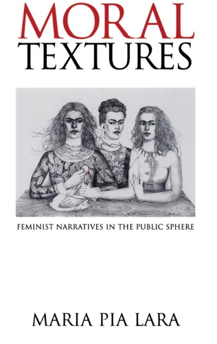Бумажная книга «Moral Textures: Feminist Narratives in the Public Sphere», автор Мария Пиа Лара - фото №1