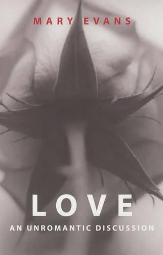 Паперова книга «Love: An Unromantic Discussion», автор Мері Еванс - фото №1