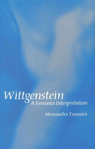 Паперова книга «Wittgenstein: A Feminist Interpretation», автор Алессандра Танезіні - фото №1