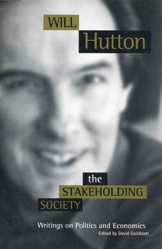 Паперова книга «The Stakeholding Society: Writings on Politics and Economics», автор Уілл Хаттон - фото №1