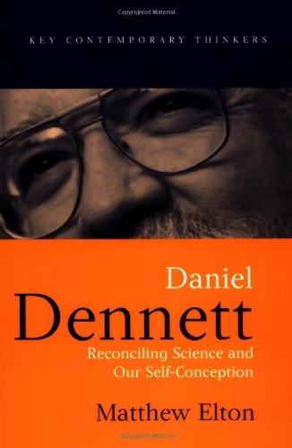 [object Object] «Daniel Dennett: Reconciling Science and Our Self-Conception», автор Метью Елтон - фото №1